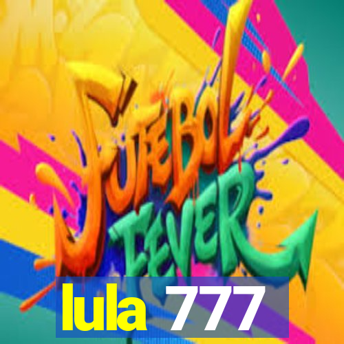 lula 777